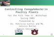 1 Controlling Campylobacter in Poultry Plants For the FSIS “How to” Workshops Spring 2009 Presented by Dr. Patricia Curtis and Ms. Jessica Butler Auburn