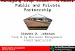 Managing Crop Risks: A Model Public and Private Partnership Steven D. Johnson Farm & Ag Business Management Field Specialist