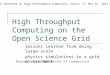 High Throughput Computing on the Open Science Grid lessons learned from doing large-scale physics simulations in a grid environment Richard Jones, University