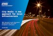 City Deals: A new approach for local infrastructure 2015 National Local Government Infrastructure and asset management conference 15/05/2015