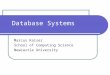 Database Systems Marcus Kaiser School of Computing Science Newcastle University
