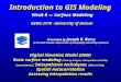 Introduction to GIS Modeling Week 8 — Surface Modeling GEOG 3110 –University of Denver Presented by Joseph K. Berry W. M. Keck Scholar, Department of