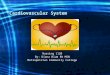Cardiovascular System Nursing 1120 By: Diana Blum RN MSN Metropolitan Community College 1