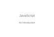JavaScript An Introduction. What is JavaScript? JavaScript adds “dynamic” behavior to HTML pages, adding programming capabilities. JavaScript is a predominantly