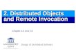 Design of Distributed Software 2. Distributed Objects and Remote Invocation Chapter 2.5 and 2.6