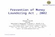 Amarchand mangaldas Private & Confidential1 Prevention of Money Laundering Act, 2002 By Shaneen Parikh Partner Amarchand & Mangaldas & Suresh A. Shroff