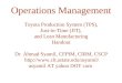 Operations Management Toyota Production System (TPS), Just-in-Time (JIT), and Lean Manufacturing Handout Dr. Ahmad Syamil, CFPIM, CIRM, CSCP