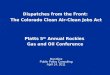 Dispatches from the Front: The Colorado Clean Air-Clean Jobs Act Platts 5 th Annual Rockies Gas and Oil Conference Ron Binz Public Policy Consulting April
