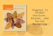 Chapter 11 Global Services, Brands, and Social Marketing