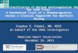 The COAG Trial: A Randomized Trial of a Pharmacogenetic versus a Clinical Algorithm for Warfarin Dosing Stephen E. Kimmel, MD, MSCE on behalf of the COAG
