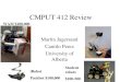 CMPUT 412 Review Martin Jagersand Camilo Perez University of Alberta WAM $100,000 iRobot Packbot $100,000 Student robots $100-500