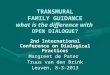 TRANSMURAL FAMILY GUIDANCE OPEN DIALOGUE? TRANSMURAL FAMILY GUIDANCE what is the difference with OPEN DIALOGUE? 2nd International Conference on Dialogical