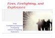 1 Fires, Firefighting, and Explosions Fires Firefighting Equipment Firefighting Indirect Firefighting Explosions
