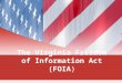 The Virginia Freedom of Information Act (FOIA). FOIA Topics of Discussion Public Meetings Closed Meetings Meeting Notices & Agendas Electronic Communication