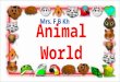 Animal World. Are animals that live with people at home or in the house. Pets