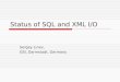 Status of SQL and XML I/O Sergey Linev, GSI, Darmstadt, Germany