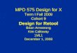 MPD 575 Design for X Term I Fall 2008 Cohort 9 Design for Retool Brian Armstrong Kim Calloway 1ML1 December 1, 2008