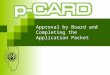 Approval by Board and Completing the Application Packet