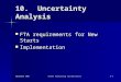 September 2007Travel Forecasting for New Starts3-1 10. Uncertainty Analysis FTA requirements for New Starts FTA requirements for New Starts Implementation