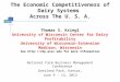 The Economic Competitiveness of Dairy Systems Across The U. S. A. Thomas S. Kriegl University of Wisconsin Center for Dairy Profitability University of