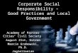 Corporate Social Responsibility – Good Practices and Local Government Academy of Partner Cities’ Civil Society August 21st, Ustron Marcin Grabowski, Ph.D