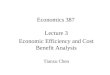 Economics 387 Lecture 3 Economic Efficiency and Cost Benefit Analysis Tianxu Chen