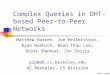 Complex Queries in DHT-based Peer-to-Peer Networks Matthew Harren, Joe Hellerstein, Ryan Huebsch, Boon Thau Loo, Scott Shenker, Ion Stoica p2p@db.cs.berkeley.edu