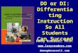 DO or DI: Differentiating Instruction So All Students Can Succeed Danny Brassell, Ph.D.  dannybrassell.com
