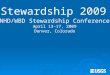 Stewardship 2009 NHD/WBD Stewardship Conference April 13-17, 2009 Denver, Colorado