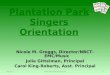 Plantation Park Singers Orientation Nicole M. Greggs, Director/NBCT- EMC/Music Julie Gittelman, Principal Carol King-Roberts, Asst. Principal 9/9/20151