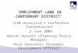 ‘EMPLOYMENT LAND IN CANTERBURY DISTRICT’ Adrian Verrall (Planning Policy Manager) Nick Churchill (Economic Development Officer) (C4B Associate’s Conference