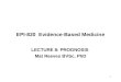 1 EPI-820 Evidence-Based Medicine LECTURE 8: PROGNOSIS Mat Reeves BVSc, PhD