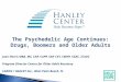 The Psychedelic Age Continues: Drugs, Boomers and Older Adults Juan Harris MBA, MS, CAP, CAPP, SAP, CET, CMHP, CGAC, ICADC Program Director Center for