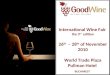 International Wine Fair the 3 rd edition 26 th – 28 th of November 2010 World Trade Plaza Pullman Hotel BUCHAREST
