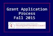 Grant Application Process Fall 2015 North Georgia United Methodist Housing and Homeless Council