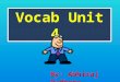 Vocab Unit 4 By: Abhiraj Pudhota. Atrophy (n.) The wasting away of a body organ or tissue Any progressive decline or failure (v.) To waste away