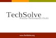 Www.TechSolve.org TechSolve Process>Performance>Profit
