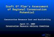Northwest Power and Conservation Council Draft 6 th Plan’s Assessment of Regional Conservation Potential Conservation Resource Cost and Availability April