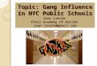 Topic: Gang Influence in NYC Public Schools Joan Loncke Choir Academy of Harlem joan.loncke@gmail.com