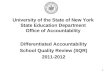 1 University of the State of New York State Education Department Office of Accountability Differentiated Accountability School Quality Review (SQR) 2011-2012