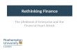 Rethinking Finance The Lifeblood of Enterprise and the Financial Heart Attack