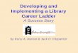 Developing and Implementing a Library Career Ladder A Success Story by Kerry A. Ransel & Jack D. Fitzpatrick