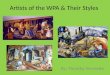 Artists of the WPA & Their Styles By: Timothy Vermette