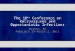The 18 th Conference on Retroviruses and Opportunistic Infections Boston, MA February 27-March 2, 2011