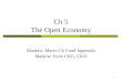 1 Ch 5 The Open Economy Mankiw: Macro Ch 5 and Appendix Mankiw: Econ Ch31, Ch32