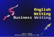 English Writing Business Writing John E. Clayton Nanjing University, November 11, 2004
