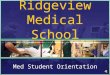 Ridgeview Medical School Med Student Orientation
