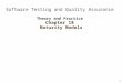1 Software Testing and Quality Assurance Theory and Practice Chapter 18 Maturity Models
