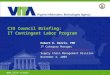 1  CIO Council Briefing: IT Contingent Labor Program Hubert D. Harris, PMP IT Category Manager Supply Chain Management Division November