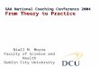 Niall M. Moyna Faculty of Science and Health Dublin City University GAA National Coaching Conference 2004 From Theory to Practice